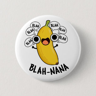 Blah-nana Grappige Banaan Pun Ronde Button 5,7 Cm