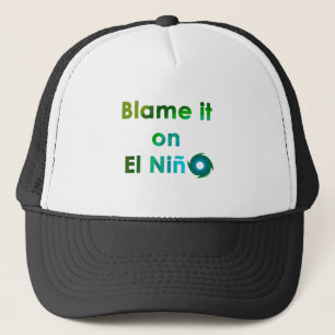 Blame El Nino Trucker Pet