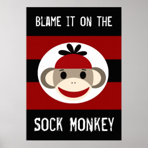 Blame It on Sock Monkey Red Black Poster