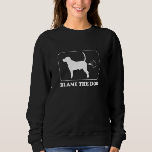 Blame the Dog beroemd gemaakt door Funny Dog Fart Trui