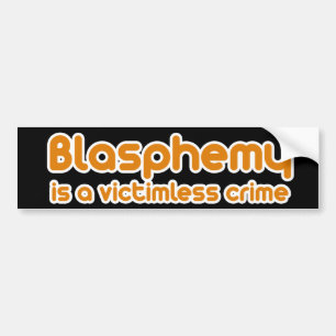 Blasfemie is een misdaad zonder slachtoffers bumpersticker