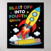Blast Off Into Fourth Grade First Day Of School  Poster (Voorkant)