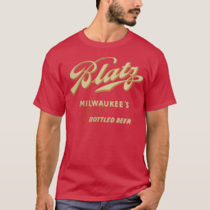  Blatz Beer Milwaukees First Bottled Beer M T-shirt