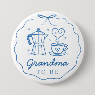 Blauw Baby Brouwt Koffie Oma Wordt Knop Ronde Button 7,6 Cm