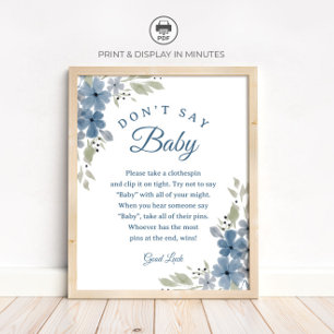 Blauw bloemendesign "Zeg niet Baby" Baby Shower sp Poster