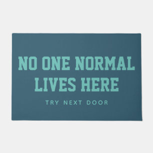 Blauw Geen normaal leven hier Probeer de volgende  Deurmat