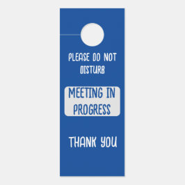 Blauw Gelieve te storen lopende vergadering niet W