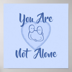 Blauw hart afdrukken "Je bent niet alleen" Poster
