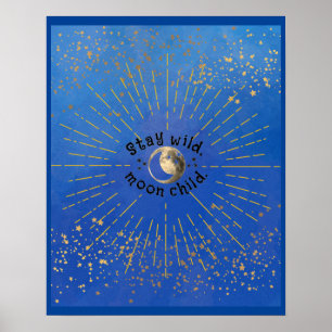Blauw Modern Stay Wild Moon Child Sterren Galaxy Poster