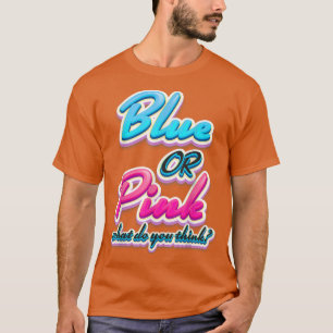 Blauw of roze, wat denk je dat Gender onderdeel on T-shirt
