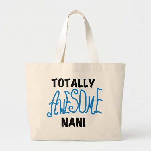 Blauw Volledig Geweldige Nani T-shirts en geschenk Grote Tote Bag (Voorkant)