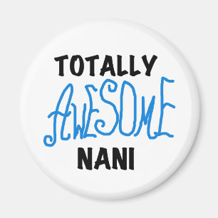 Blauw Volledig Geweldige Nani T-shirts en geschenk Magneet