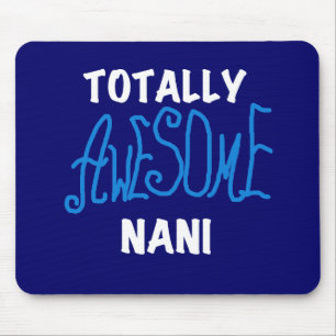 Blauw Volledig Geweldige Nani T-shirts en geschenk Muismat