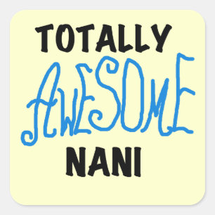 Blauw Volledig Geweldige Nani T-shirts en geschenk Vierkante Sticker