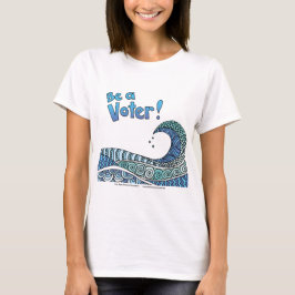 Blauwe golf - Wees een kiezer T-shirt