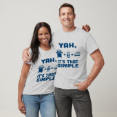 Blauwe neushoorn "Ja, zo simpel is het" Mannen T-shirt (Unisex)