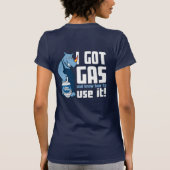 Blauwe Rijn "Ik heb gas" Vrouwen T-shirt (Achterkant)