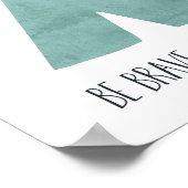 Blauwe Teepee Wees dapper klein ding Poster (Hoek)