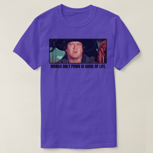 Blazing Saddles Mongo enige pion in het spel van h T-shirt (Design voorkant)