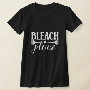 Bleach Please - Kapper Stylist Kleurenspecialist S T-shirt