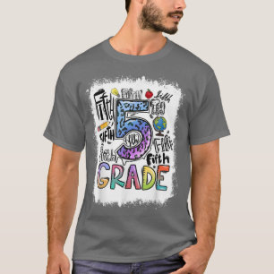 Bleached 5th Grade Typography Fifth Grade Back To T-shirt