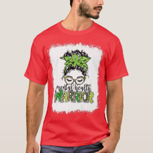 Bleached Mental Health Warrior Messy Bun Women Gre T-shirt