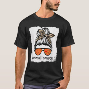 Bleaching Basketball Ma Life Leopard Messy Bun Mot T-shirt