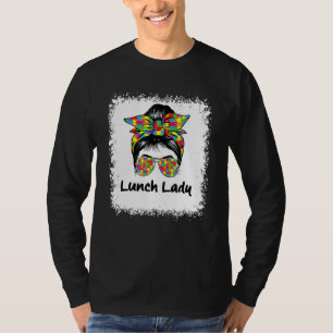 Bleaching Lunch Lady Messy Hair Woman Bun Lunch La T-shirt