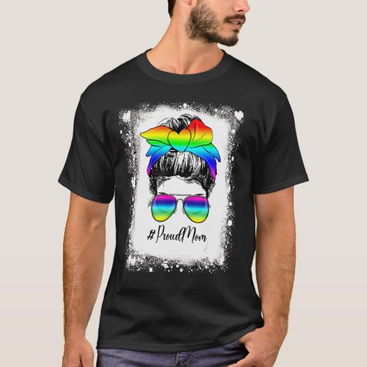 Bleaching Messy Bun Proud Mam LGBT Gay Pride Suppo T-shirt (Voorkant)
