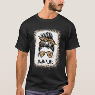 Bleaching Nana Life Leopard Messy Bun Moederdag T-shirt