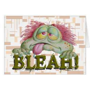 BLEAH !