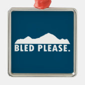 Bled Please Metalen Ornament (Voorkant)