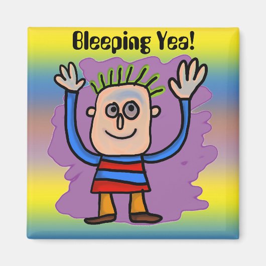 Bleeping Yea! Magneet (Voorkant)