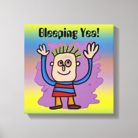 Bleeping Yea! Verpakking Canvas Afdruk (Voorkant)