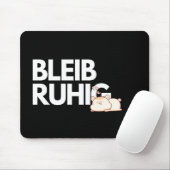 Bleib Ruhig – Funny Stay Calm Office Mousepad Muismat (Met muis)