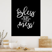 Bless Dit Mess Poster (Keuken)