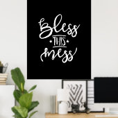 Bless Dit Mess Poster (Thuiskantoor)