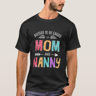 Bless heet moeder en nanny t-shirt