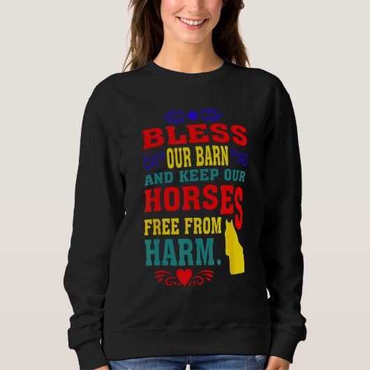 Bless Our Barn And Keep Our Horses Free From Harm Trui (Voorkant)