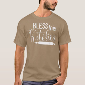 Bless This Kitchen Cooking Dishes For Cook Mum And T-shirt