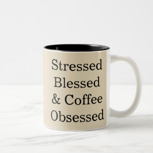 Blessé Stressé & Café Obsédé Coupe Mug
