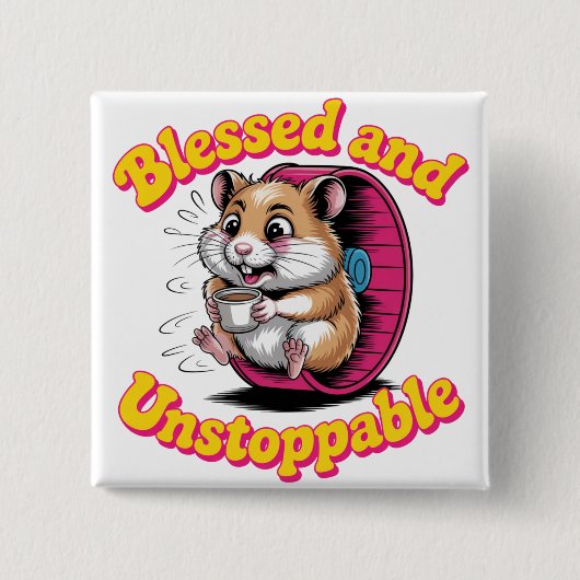 Blessed And Unstoppable Vierkante Button 5,1 Cm (Voorkant)