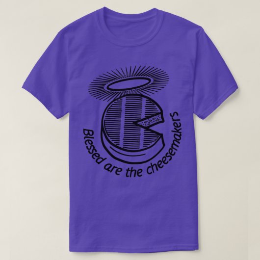 Blessed are the cheesemakers t-shirt (Design voorkant)