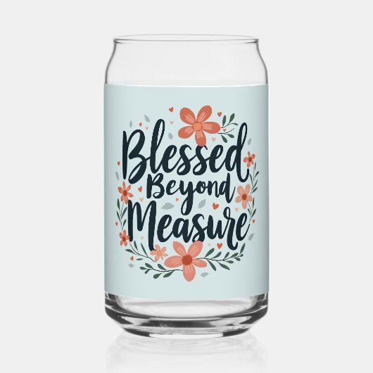 Blessed Beyond Measure Inspirerend bloemsierkunst Blikvorm Glas (Achterkant)
