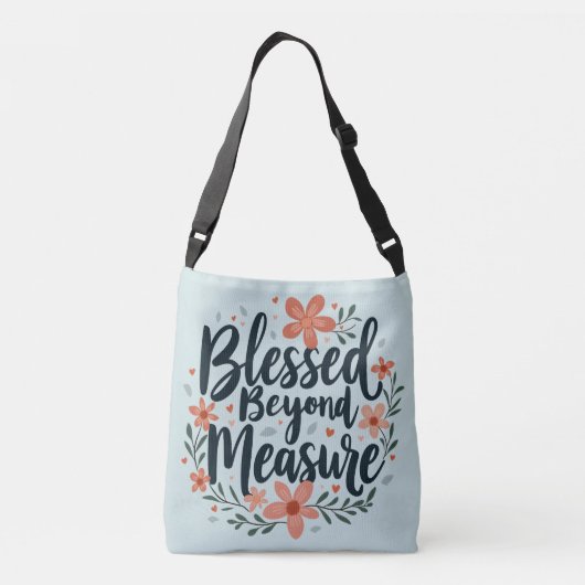 Blessed Beyond Measure Inspirerend bloemsierkunst Crossbody Tas (Achterkant)