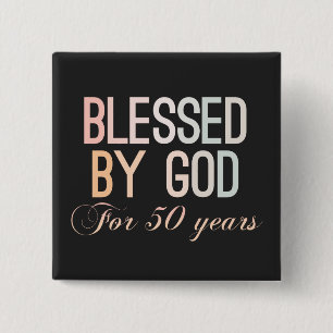 Blessed by God for 50 years, 50th birthday design Vierkante Button 5,1 Cm