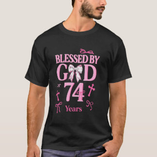 Blessed By God For 74 Years Old Woman 74th Birthda T-shirt