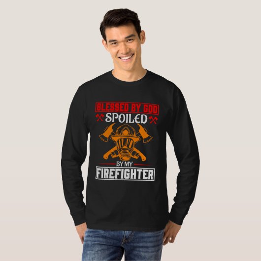 Blessed By God Spoiled By My Firefighter Girlfrien T-shirt (Voorkant volledig)