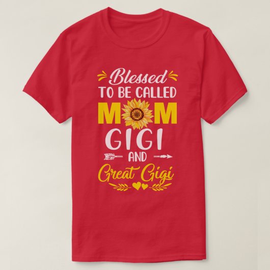 Blessed heet mam Gigi Great Gigi Mothers D T-shirt (Design voorkant)