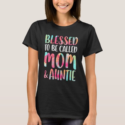 Blessed heet mama en tante Moederdag T-shirt (Voorkant)